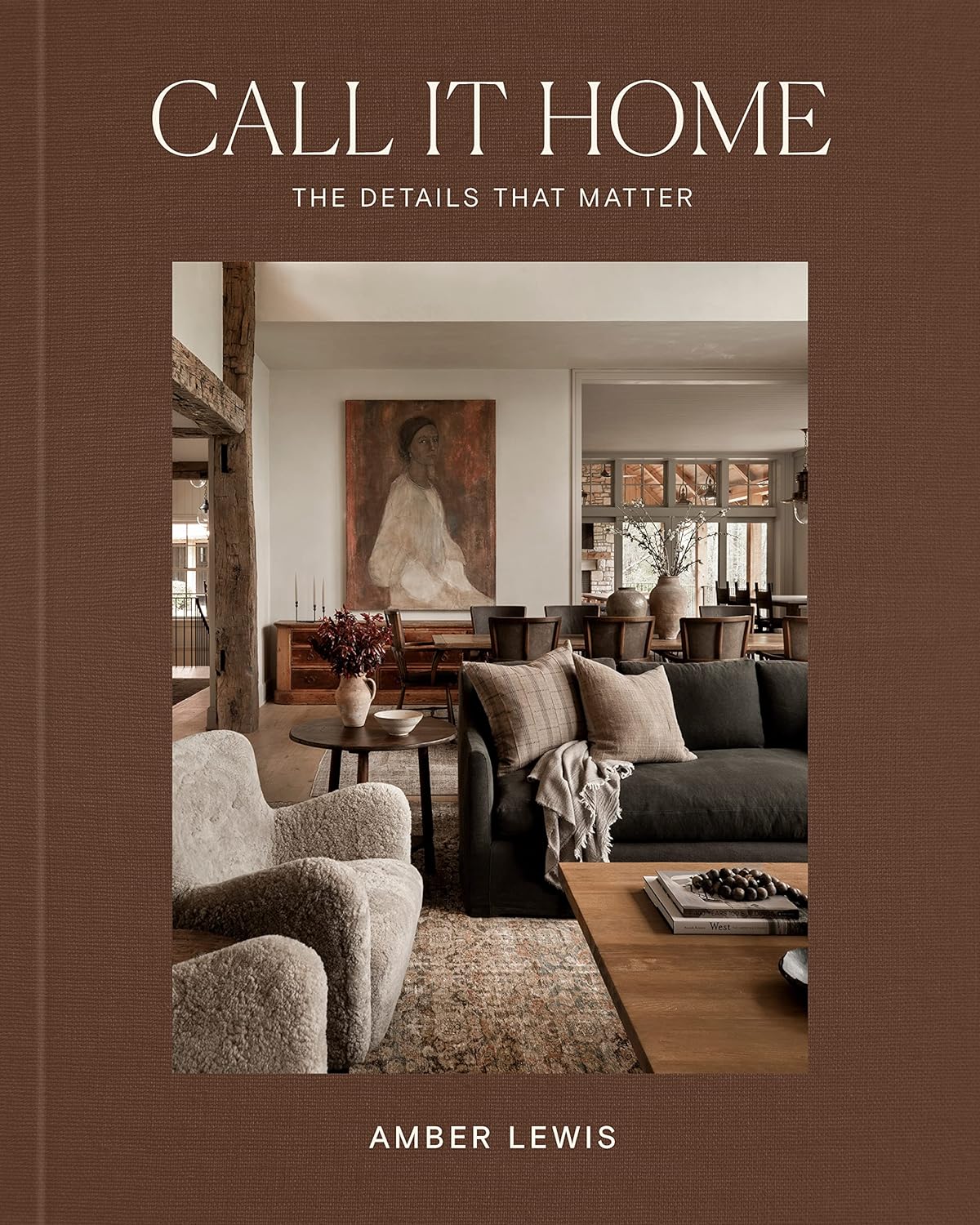 Call It Home:The Details That Matter Book By Amber Lewis